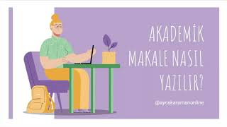 Akademik Makale Nasıl Yazılır [upl. by Ximenez59]