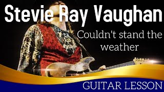 Stevie Ray Vaughan  Couldnt Stand the Weather  Guitar lesson [upl. by Felton606]