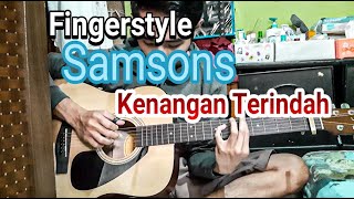 Samsons  kenangan terindah  Fingerstyle [upl. by Aiekal246]