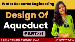 Aqueduct  Design Of Aqueduct  Part1  Cross Drainage works  Irrigation Engineering  Hindi [upl. by Notxed80]