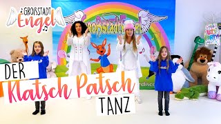 Klatsch Patsch Tanz  Kinderlieder zum Tanzen  Kindertanz  Kindertanzlieder  GroßstadtEngel [upl. by Lalaj]