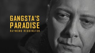 Ganstas Paradise  Raymond Reddington [upl. by Willard281]