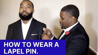 HOW TO WEAR A LAPEL PIN  Lapel Pinning Done Right [upl. by Paradies874]