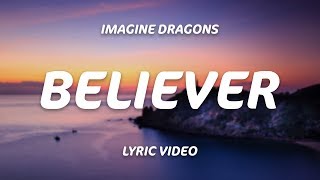 Imagine Dragons  Believer Lyrics [upl. by Nigrom]