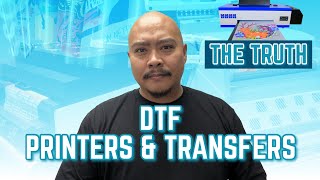 The TRUTH About DTF Printers and Transfers [upl. by Ayotahc]