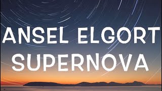 Ansel Elgort  Supernova Lyrics [upl. by Areyk]