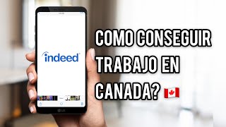 Cómo conseguir trabajo en CANADA 🇨🇦 Tutorial Indeed [upl. by Four]