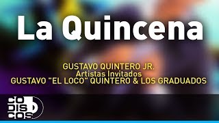 La Quincena Gustavo Quintero Jr  Audio [upl. by Delainey]