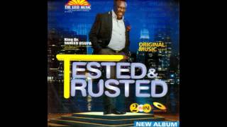 Saheed Osupa  Tested amp Trusted Side A [upl. by Jere]