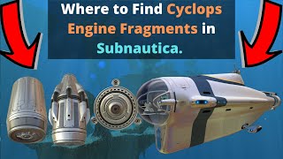 Where to find Cyclops Engine Fragments in Subnautica [upl. by Odareg359]