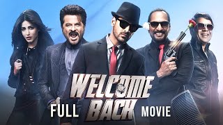 Welcome Back 2015 Hindi Full Movie Starring John Abraham Anil Kapoor Shruti Haasan [upl. by Etnor819]