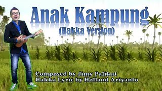 ANAK KAMPUNG Hakka by Dede Loo [upl. by Eisteb643]