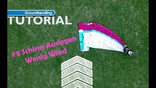 8 DHV Groundhandling Schirm Auslegen Wenig Wind [upl. by Adnilam]