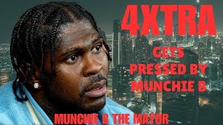 Munchie B Continues to PRESS 4xtra  munchieb 4xtra [upl. by Asseneg]