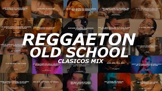 Reggaeton Clasico Mix Mix Reggaeton Old School  Letra [upl. by Derfnam]