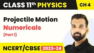 Projectile Motion Numericals Part 1  Motion in a Plane  Class 11 Physics Chapter 4 [upl. by Gnuhc888]