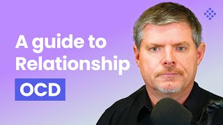 Relationship OCD ROCD Your Guide to Symptoms and Treatment [upl. by Atteuqahs845]