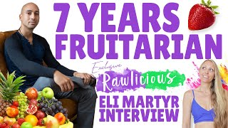 Fruitarian for 7 Years  Eli Martyr  Athlete [upl. by Orazal]