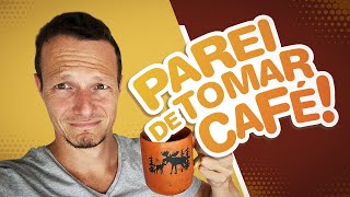 CORTEI O CAFÉ POR 30 DIAS E DEU NISSO  Benefícios e Malefícios do Café e Cafeína  Quanto tomar [upl. by Kerman]