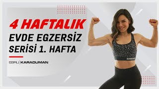 4 Haftalık Evde Egzersiz Serisi  1 Hafta [upl. by Ibocaj]