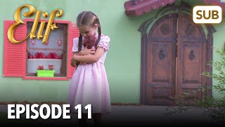 Elif Episode 11  English Subtitle [upl. by Mansur]