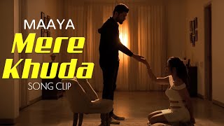 Mere Khuda  Song Clip  Maaya  A Web Series Song  Shama Sikander  Vipul Gupta  Vikram Bhatt [upl. by Ecined]