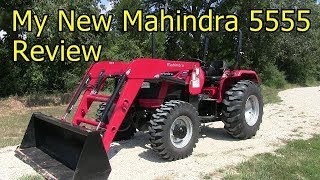 My New Mahindra 5555 4x4 Tractor  Review [upl. by Ressler]