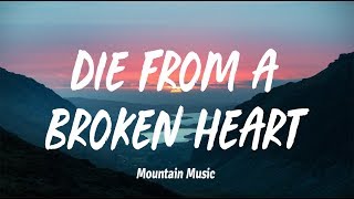 Maddie amp Tae  Die From A Broken Heart Lyrics [upl. by Pritchett313]