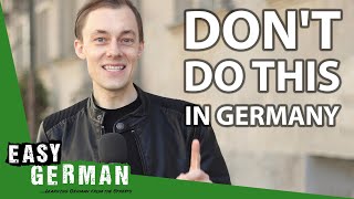 8 Things NOT to Do in Germany  Easy German 349 [upl. by Dnalro487]