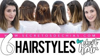 6 EASY AND BEAUTIFUL HAIRSTYLES FOR SHORT HAIR [upl. by Moclam822]