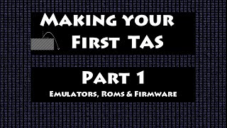 TAS Tutorial Part 1  Emulators ROMs and Firmware [upl. by Naux]