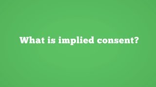 What Is Implied Consent [upl. by Bertha]