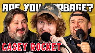 Are You Garbage Comedy Podcast Casey Rocket [upl. by Adnilreb]