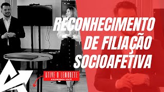 DIREITO DE FAMÍLIA Reconhecimento de filiação socioafetiva [upl. by Ayotac]