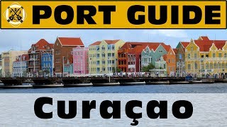 Port Guide Curaçao  Everything We Think You Should Know Before You Go  ParoDeeJay [upl. by Alfreda]