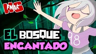 EL BOSQUE ENCANTADO 26  SERIE SUPER ANIMADA  FNAFHS [upl. by Ahsaek]