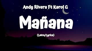 Andy Rivera Ft Karol G  Mañana LyricsLetra [upl. by Eikcuhc]