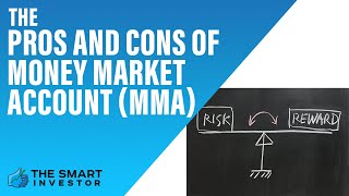 The Pros and Cons of Money Market Account MMA [upl. by Brnaba]