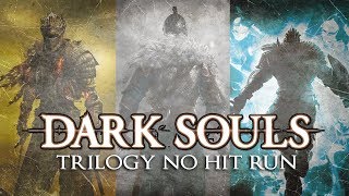 Dark Souls Trilogy  No Hit Run [upl. by Miza325]