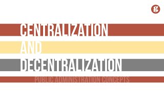 Centralization and Decentalization [upl. by Rebma]