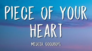 Meduza Goodboys  Piece Of Your Heart Lyrics [upl. by Rebba]