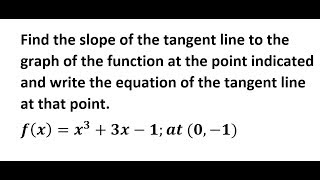 Calculus  Equation  Slope of a tangent line at a point [upl. by Humberto]