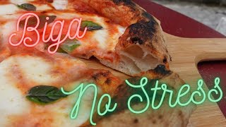 BIGA NO STRESS • PIZZA NAPOLITAINE CONTEMPORAINE 70 Hydratation [upl. by Sidnarb]