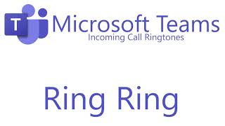 Microsoft Teams  Incoming Call Ringtones [upl. by Borszcz]