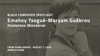 Emahoy Tsegué Maryam Guèbrou quotHomeless Wandererquot Monica Chew piano [upl. by Maltzman946]