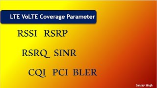 •RSSI •RSRP •RSRQ •SINR •CQI •PCI •BLER [upl. by Lenee]