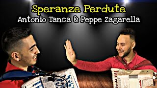 Speranze Perdute  VALZER Antonio Tanca e Peppe Zagarella [upl. by Aeet]