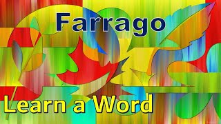 Farrago \fəˈräˌgō\  Pronunciation  Meaning  How to PronounceDefinitionEtymology [upl. by Weide]