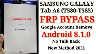 SAMSUNG Galaxy Tab A6 T580T585 FRPGoogle Bypass New Method 2021 Android 810 No Talkback No Sim [upl. by Ardle]