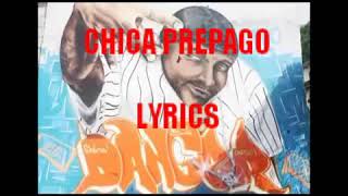 CHICA PREPAGO LYRICS  DANGERMAN [upl. by Rusel]